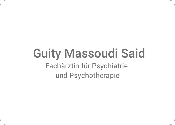 Fachärztin für Psychiatrie und Psychotherapie Guity Massoudi Said